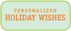 PErsonalized holiday wishes